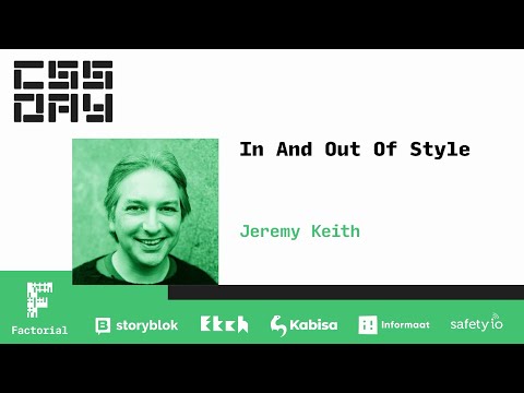 In And Out Of Style | Jeremy Keith | CSS Day 2022
