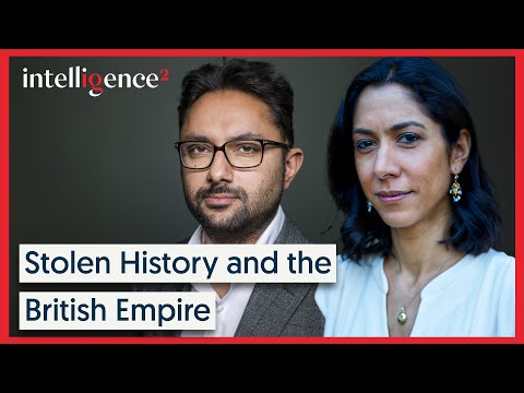 Stolen History and the British Empire - Sathnam Sanghera | Intelligence Squared