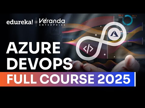 Azure DevOps Full Course in 8 Hours [2025] | Azure DevOps Tutorial For Beginners | Edureka Live