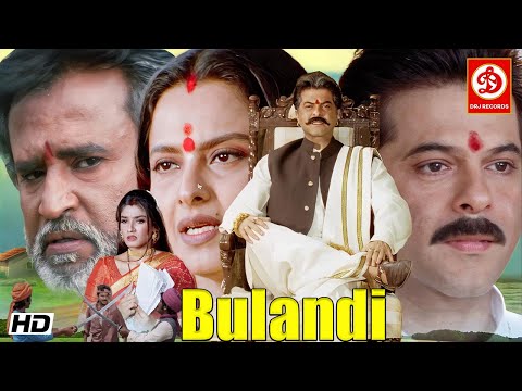 "Bulandi" Superhit Action Movie || Anil Kapoor, Rajnikant, Raveena, Rekha, Paresh Rawal, Shakti K