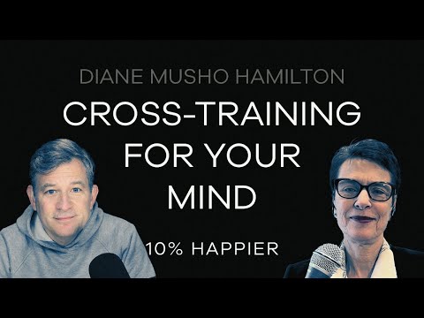 Cross-Training For Your Mind | Diane Musho Hamilton