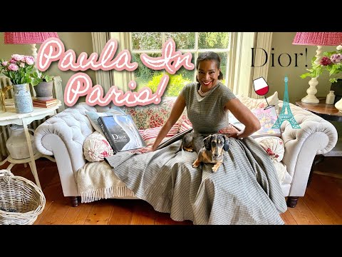 PARIS & A VISIT TO THE HOUSE OF DIOR!