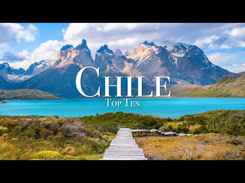 Top 10 Places To Visit in Chile - Travel Guide