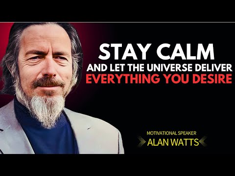 “The Calm Within: Alan Watts Inspired Wisdom to Let the Universe Deliver What’s Meant for You”