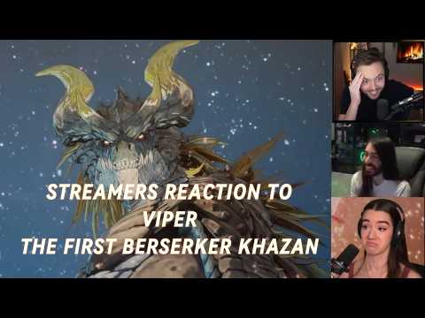 The First Berserker Khazan - Streamers Reaction To Viper