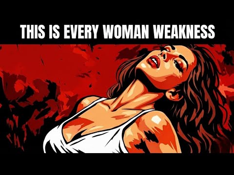 Top 9 Female Weaknesses Every Man Must Know