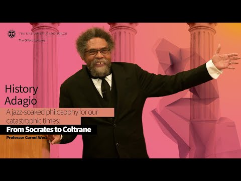 Professor Cornel West Lecture Four: History Adagio