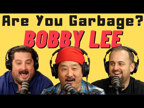 Bobby Lee: Are You Garbage Comedy Podcast