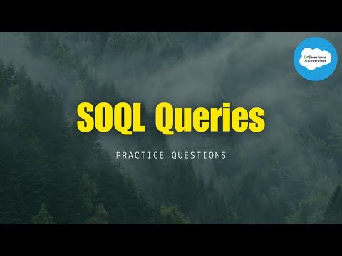 SOQL Queries Practice Session || Complete Salesforce Development Course ||Back to basics #salesforce