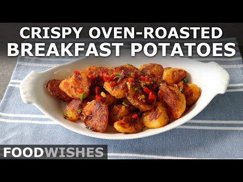Crispy Oven-Roasted Breakfast Potatoes | Food Wishes