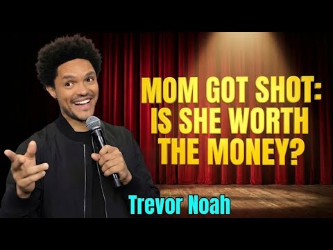 Trevor Noah: My Mom Got Shot & I Tried To Save Money 🤣😂🔥 | Stand-up Comedy