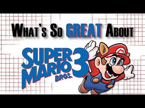 What's So Great About Super Mario Bros. 3? - The King of 2D Platformers