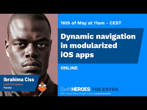 Ibrahima Ciss - Dynamic navigation in modularised iOS apps - Swift Heroes 2023 The Extra