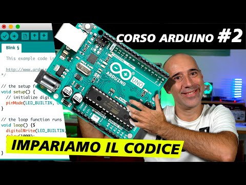 CORSO ARDUINO, #2 impariamo a conoscere il codice IN MODO ALTERNATIVO