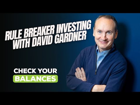 Rule Breaker Investing with David Gardner
