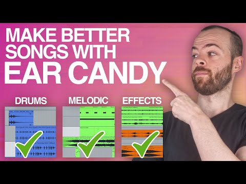 EAR CANDY tricks that will make a HUGE DIFFERENCE in your song