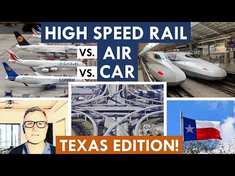 High Speed Rail vs. Air vs. Car: Texas Edition! Dallas to Houston on the Texas Central Railway