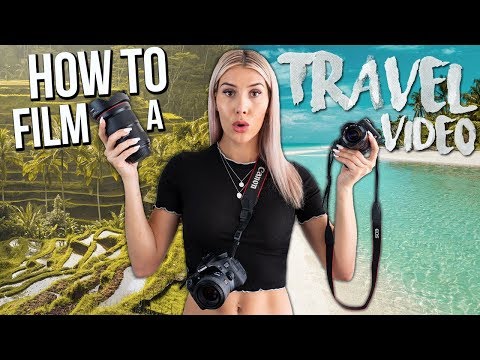 HOW TO MAKE A TRAVEL VIDEO - Top Things You Need To Know