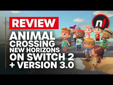 Animal Crossing: New Horizons Nintendo Switch 2 + Version 3.0 Reviews - Are They Worth It?