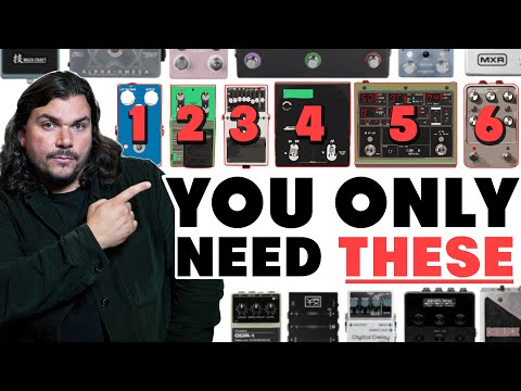 I've owned 500+ pedals. Here are the only 6 you actually need.