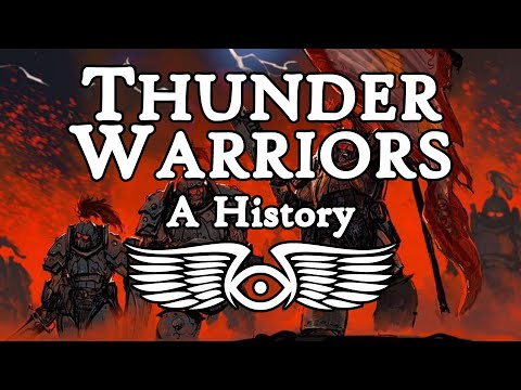 The Legacy of the Thunder Warriors (Warhammer 40,000 & Horus Heresy Lore)
