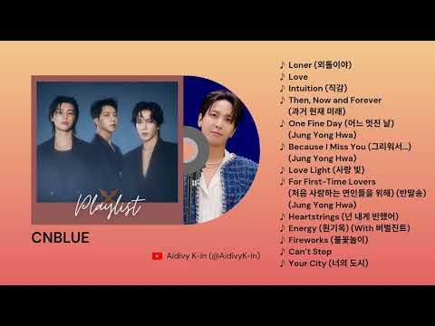 CNBLUE PLAYLIST (KILLING VOICE LIST)