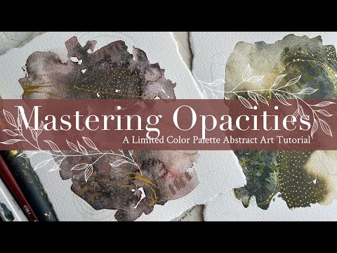 Mastering Opacities: A Limited Color Palette Abstract Art Tutorial
