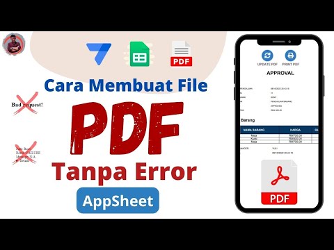 56. Cara membuat file PDF tanpa Error, Bad Request, atau PDF Not Found di Appsheet