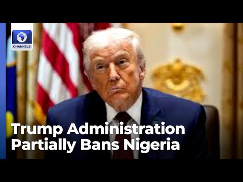 Trump Administration Partially Bans Nigeria, Others From Jan 1st | Network Africa