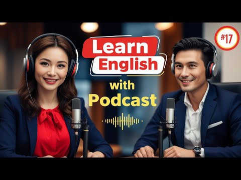 Learn English Fast with the English Learning Podcast Episode 17