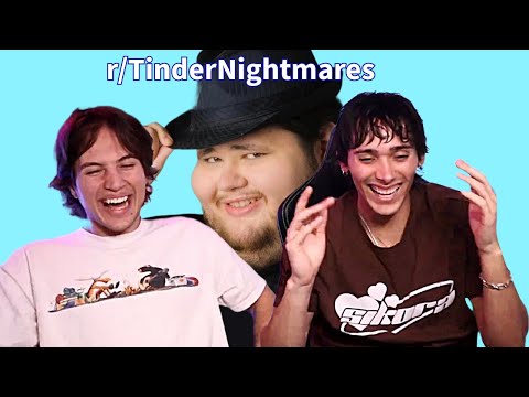 REACTING TO TINDER NIGHTMARES