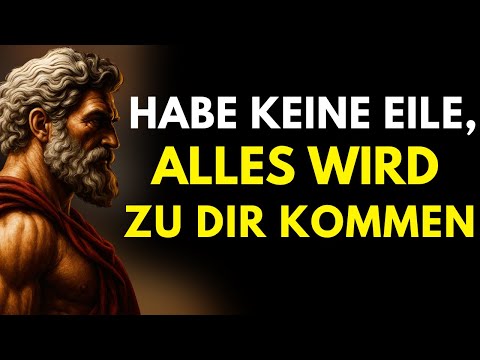 Alles Kommt Zur Richtigen Zeit – Entspanne Dich, Nicht Beschleunige | Stoizismus