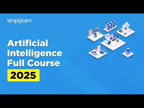 Artificial Intelligence Full Course 2026 | Artificial Intelligence Tutorial | AI Course |Simplilearn