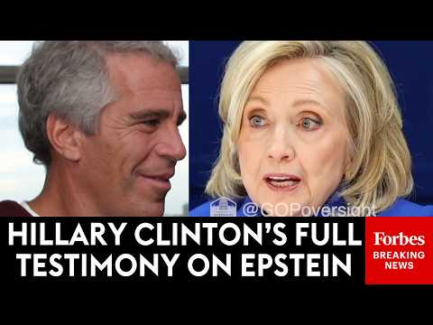 FULL TESTIMONY: Hillary Clinton Grilled About Jeffrey Epstein Before House Oversight Committee Probe