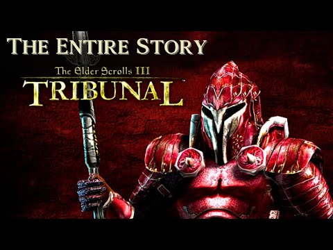 The Entire Story of Tribunal - The Elder Scrolls III: Morrowind