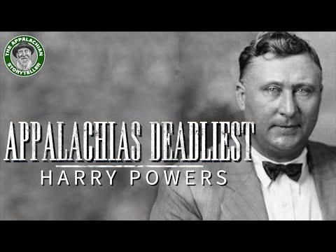 Appalachia's Deadliest: Harry Powers