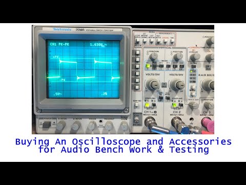 Buying an Oscilloscope and Accessories For Audio Bench Work and Testing