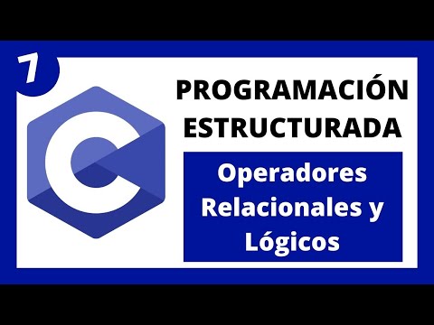 💻 Programación Estructurada en Lenguaje C - #07 Operadores Relacionales y Lógicos