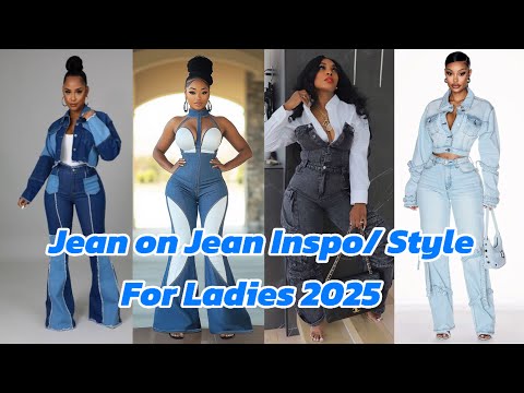 Jean on Jean Inspo/ Style For Ladies 2025