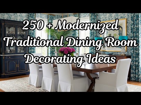 How to Modernize a Traditional Dining Room Furniture Set - 250 + Decorating Ideas