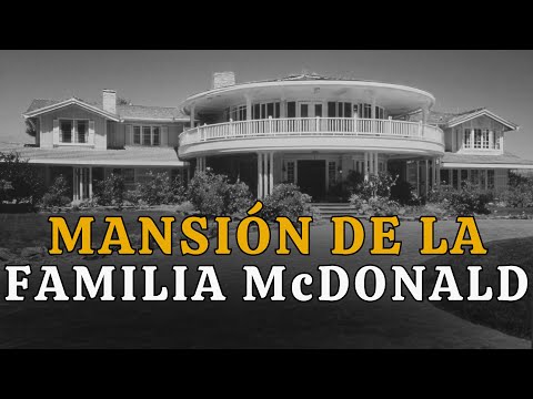 La Impactante Historia de la Mansión McDonald's: El Lujo Construido sobre un Imperio Robado