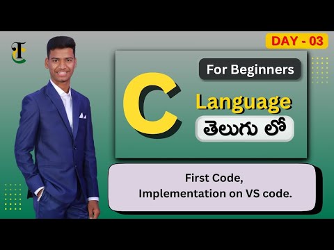 First Code | Implementation on VS code | C-Language Tutorials in Telugu. -Day-03-