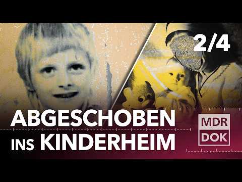 Zurückgelassen in der DDR Teil 2 - Das neue Heim  | MDR DOK
