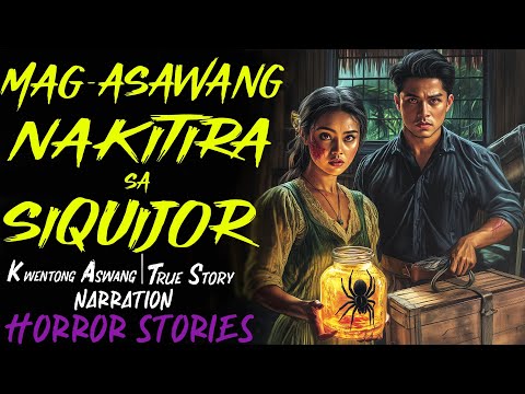 MAGASAWANG NAKITIRA SA SIQUIJOR | Kwentong Aswang | True Story