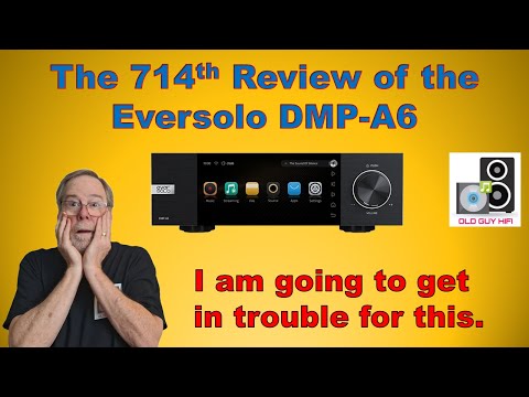 My review of the Eversolo DMP-A6. I might catch hell for this one.