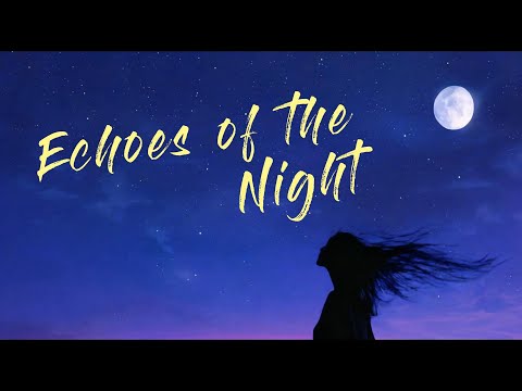 🌌 Echoes of the Night - A Cosmic Journey Through Memories 🌠