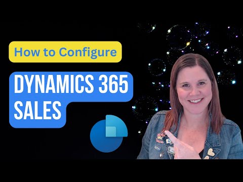 Dynamics 365 Sales Configuration Tutorial