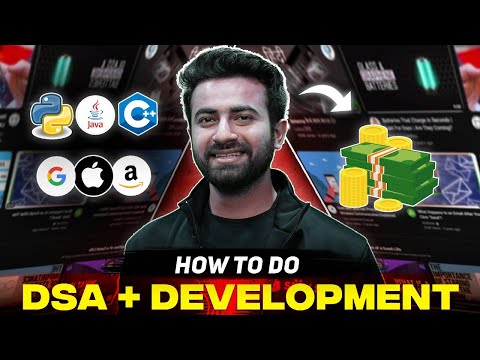 How to do DSA and Development both? DSA vs Development ? What should you learn to get a Job ?