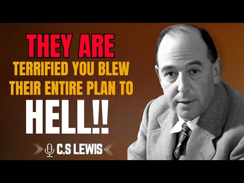 C.S. Lewis | They Are Terrified You Blew Their Entire Plan to Hell | #TruthRevealed, #InnerFreedom