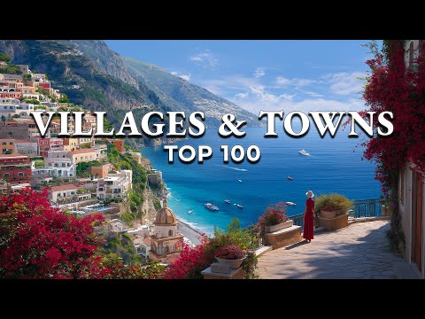 Top 100 Most Beautiful Villages and Small Towns on Earth (4K)